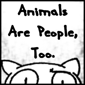Animals Are People Too